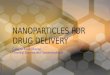 Nano Particles for Drug Delivery