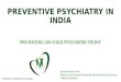 Preventive psychiatry in india: Preventing on Child Psychiatric Front