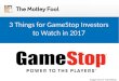 3 Things for GameStop Investors to Watch in 2017