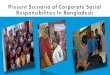 Present Scenario of CSR in Bangladesh