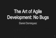 Agile Bug Fixing (Zero Bug Policy)