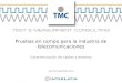 Pruebas de Campo para la industria de las Telecomunicaciones - Caracterización de cables y antenas