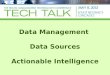 BTN Tech Talk 2012 Presentation Data Management Data Souces and Actionable Intelligence