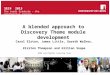 A Blended Approach to Discovery Theme Module Development