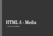 Html 5 - Media