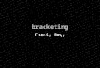 Bracketing - Stacking