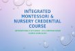 Integrated montessori & nursery credential course