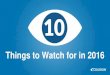 10 Things to Watch for in 2016