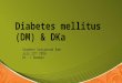 Diabetes mellitus (dm) and DKA