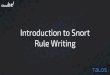 Introduction to Snort Rule Writing