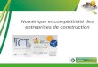 Ict meets eco cons. cap2020 - ccw - numérique et compétitivité des entreprises de construction