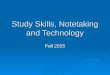 Study Skills, Notetaking and Technology