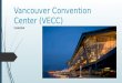 Vancouver convention center (vecc)