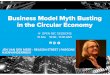 Business model Myths in the Circular Economy
