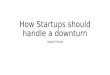 How startups should handle a downturn