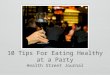 10 Tips For Eating Healthy at a Party