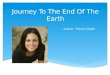 Journey to the end of the earth