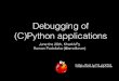 Debugging of (C)Python applications