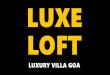 Luxe loft villa for rent in north goa