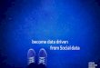 Become data driven from social