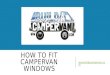 How to fit campervan windows