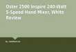 Oster 2500 Inspire 240-Watt 5-Speed Hand Mixer, White Review
