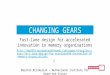 Changing gears: Fast-lane design for accelerated innovation in memory organisations