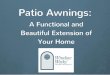 Patio Awnings by Window Works: A Functional and Beautiful Extension of Your Home