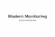 Modern Monitoring and processing logs