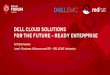 Dell cloud solutions for the future – ready enterprise