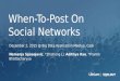 When-To-Post on Social Networks - Zhisheng Li & Prantik Bhattacharyya, Lithium