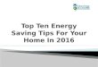 Top Ten Energy Saving Tips For Your Home In 2016