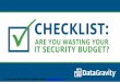 Checklist: Are you wasting your IT security budget?