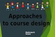 Approaches to Course Design