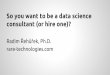 So You Want to Be a Data Science Consultant