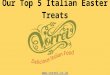 Our top 5 Italian Easter Treats