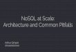NoSQL Tel Aviv Meetup #2: NoSQL At Scale - Architecture and Common Pitfalls