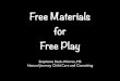 Free Materials for Free Play