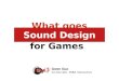 What Goes Behind Sound Design in Games