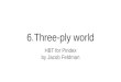 6.Three ply world