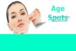 Age spots on face  go for acupuncture