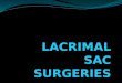 Lacrimal sac surgery