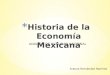 Historia de la economía mexicana