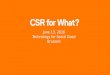 CSR for What?
