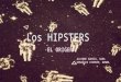 Los hipsters. el origen