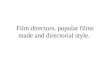Film directors, popular films made and directorial style