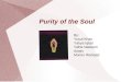 Purity of Soul- I
