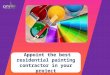 Appoint the best residential painting contractor in your project