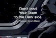 Don't Lead Your Team to the Dark Side (second edition)