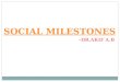 Social milestones